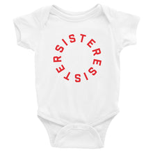 Load image into Gallery viewer, INFANT SISTER RESISTER ONESIE