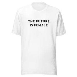 FUTURE IS FEMALE TEE